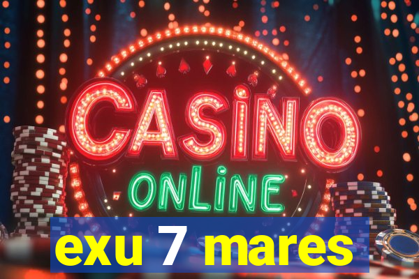 exu 7 mares